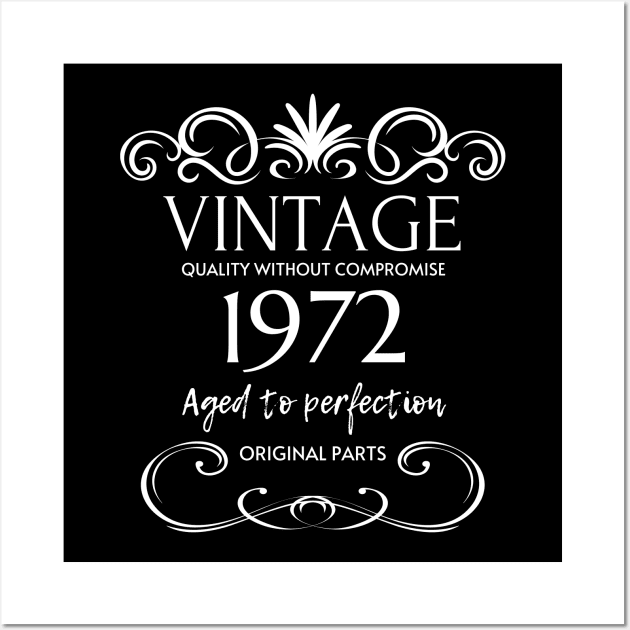 Vintage 1972 - Birthday Gift For Men Wall Art by Fluen